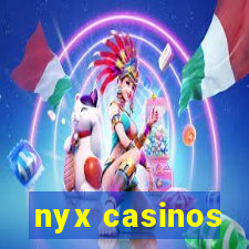 nyx casinos